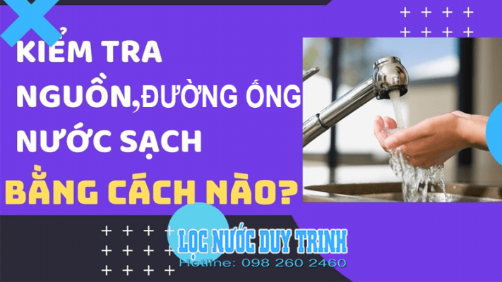 Cách nhận biết đường ống sạch hay bẩn?